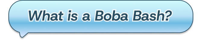 What is a Boba Bash?